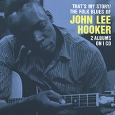 John Lee Hooker That's My Story / The Folk Blues Of John Lee Hooker Формат: Audio CD (Jewel Case) Дистрибьюторы: Fantasy, Inc , ООО Музыка Великобритания Лицензионные товары инфо 2801v.