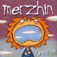 Merzhin Adrenaline Формат: Audio CD Дистрибьютор: BMG France Лицензионные товары Характеристики аудионосителей 2002 г Альбом: Импортное издание инфо 7145y.