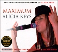 Maximum Alicia Keys The Unauthorised Biography Of Alicia Keys Special Edition Серия: The Maximum Series инфо 7001z.