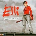 Elli Shout It Out Формат: Audio CD Дистрибьютор: Hansa Лицензионные товары Характеристики аудионосителей 2004 г Альбом: Импортное издание инфо 12755z.