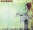 Kashmir The Good Life Формат: Audio CD Дистрибьютор: Start Лицензионные товары Характеристики аудионосителей 1999 г Альбом: Импортное издание инфо 12775z.